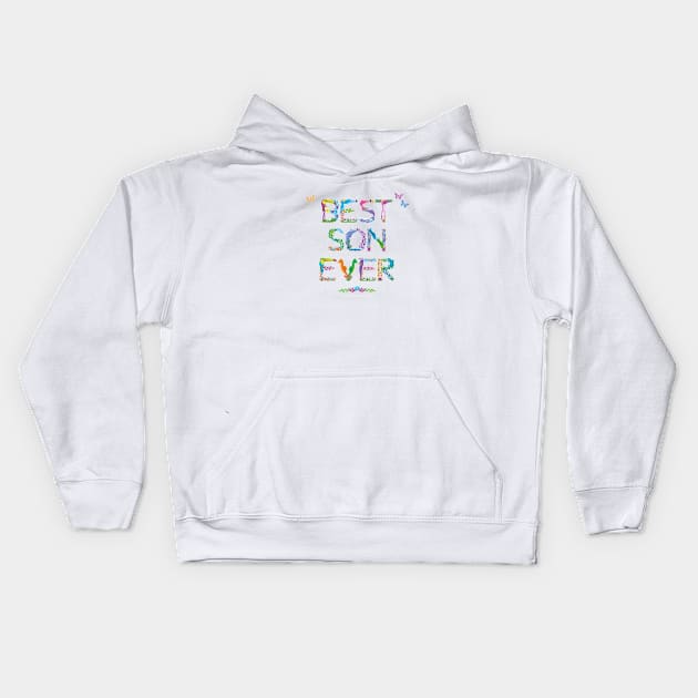 Best Son Ever - tropical word art Kids Hoodie by DawnDesignsWordArt